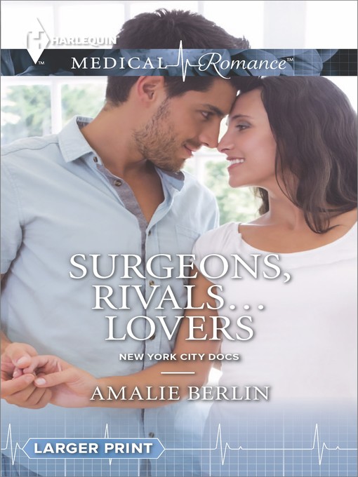 Title details for Surgeons, Rivals...Lovers by Amalie Berlin - Available